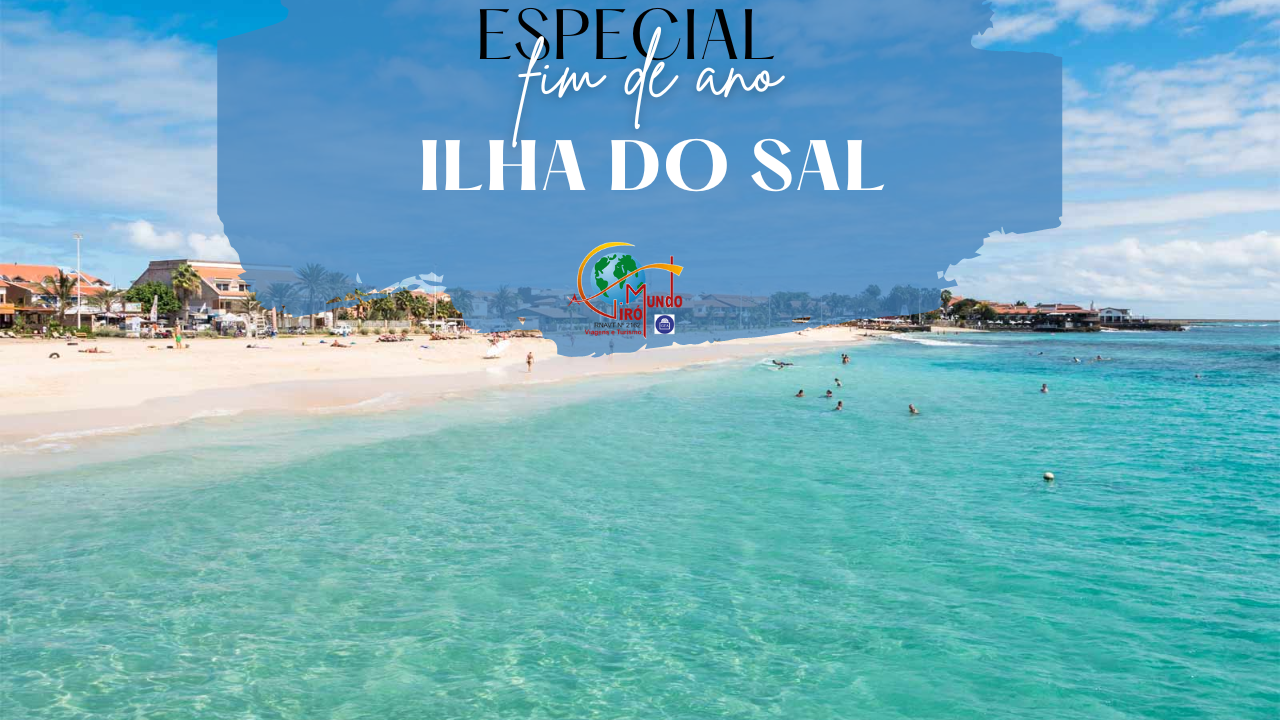 ESPECIAL FIM DE ANO- ILHA DO SAL